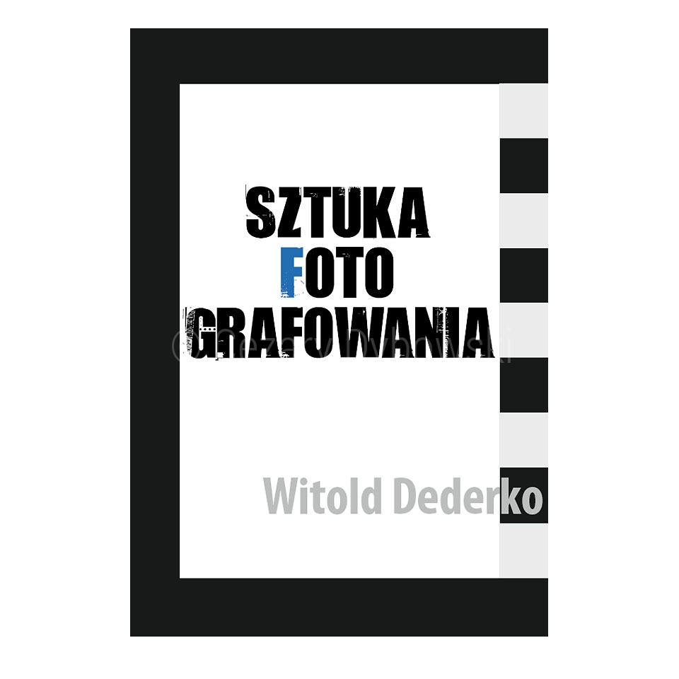 Witold Dederko - Sztuka fotografowania